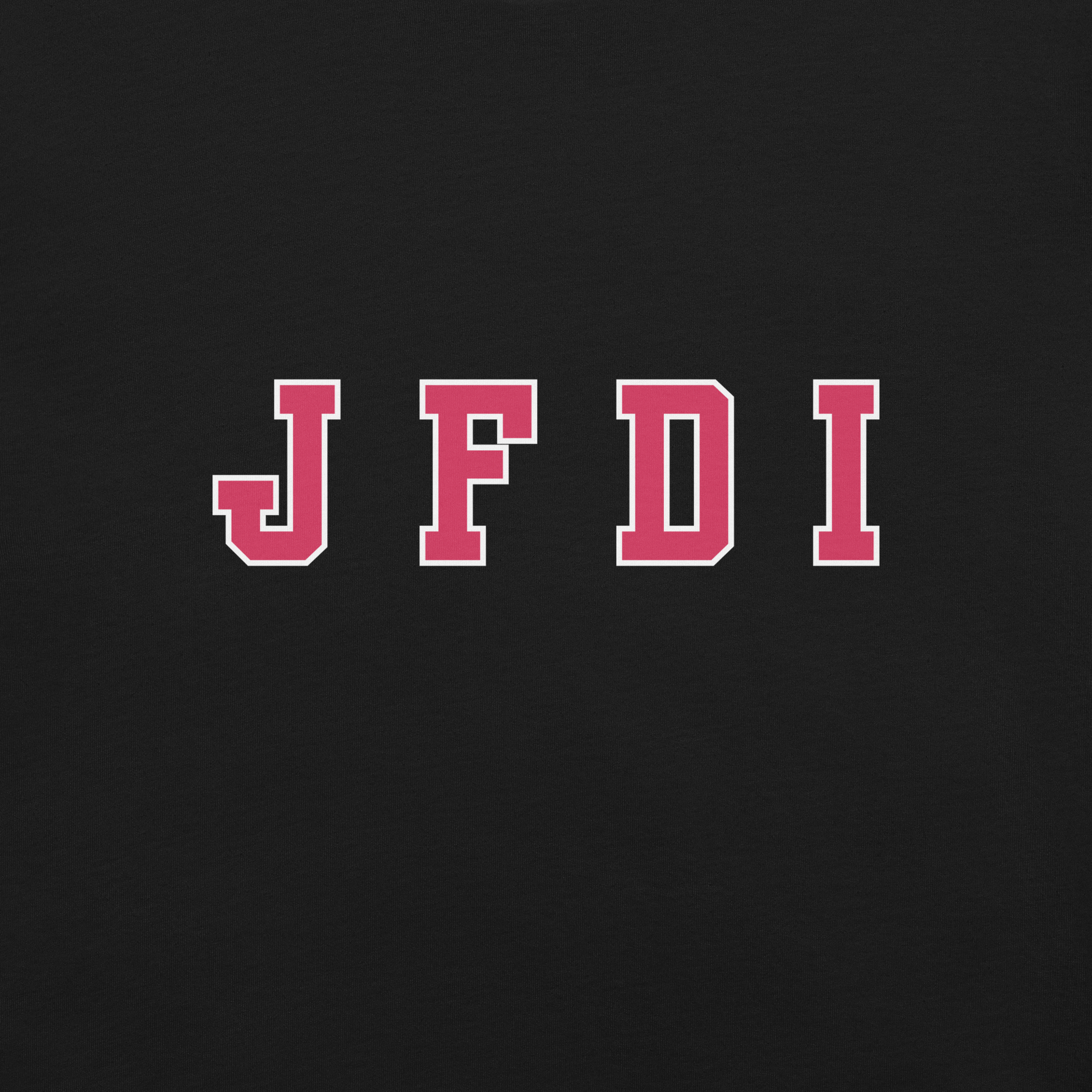 Black t-shirt with the text 'J F D I' in red bold letters, arranged in a square formation