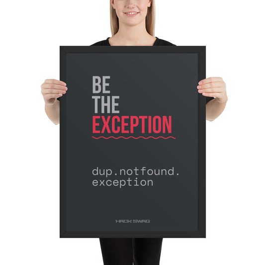 Person holding a framed poster with motivational quote 'Be the Exception' 