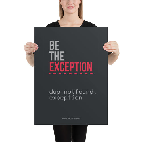 Person holding a black poster with motivational text 'BE THE EXCEPTION' on a white background