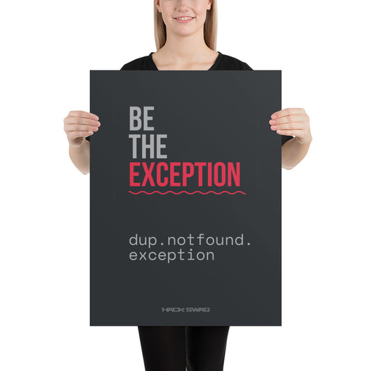 Person holding a black poster with motivational text 'BE THE EXCEPTION' on a white background