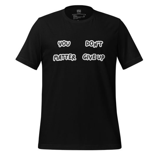 You Matter? Short Sleeve Unisex Tee