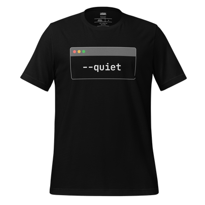 Quiet Short Sleeve Unisex Tee