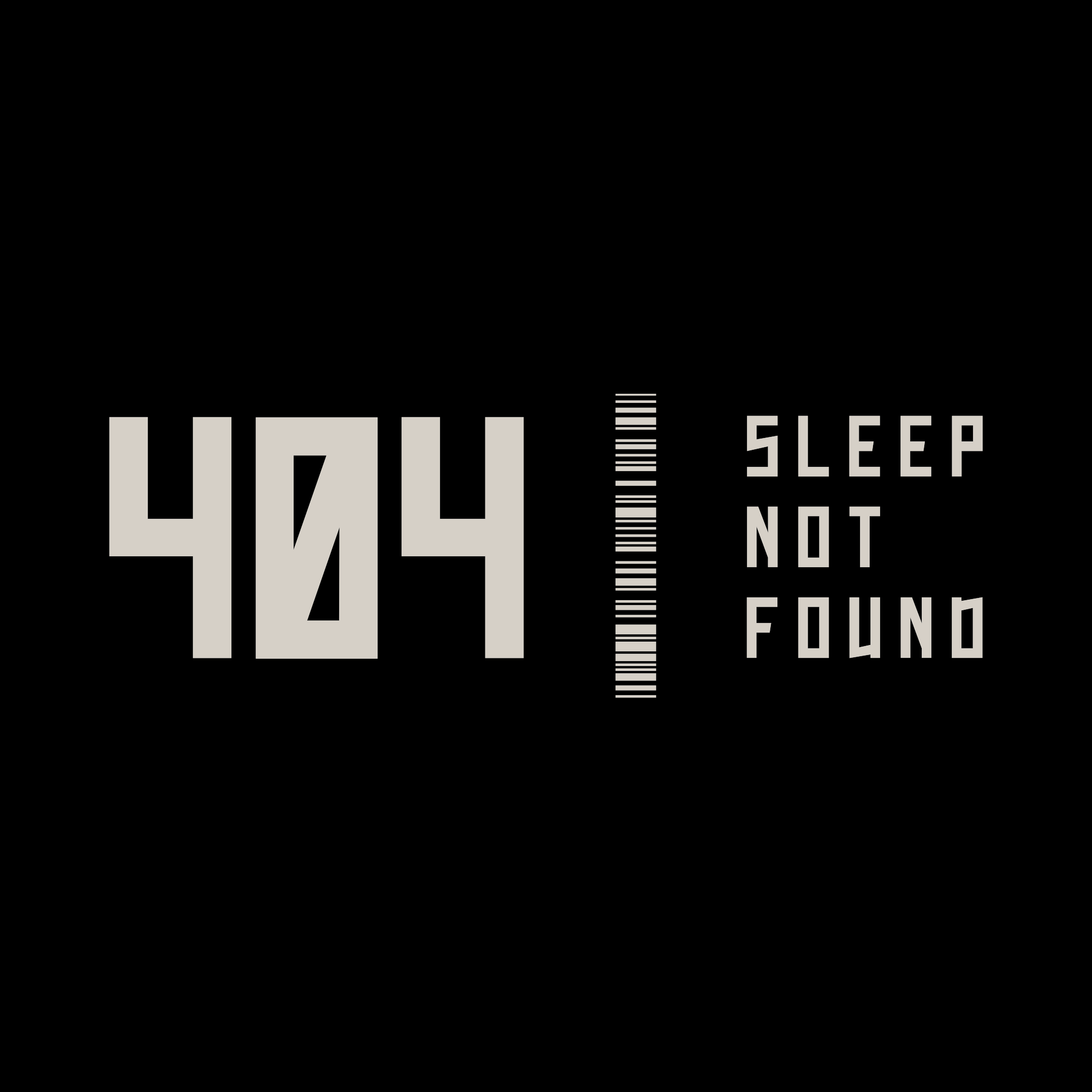 404 error message with 'Sleep Not Found' text on a black background