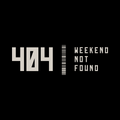 404 error page with 'Weekend Not Found' text on a black background