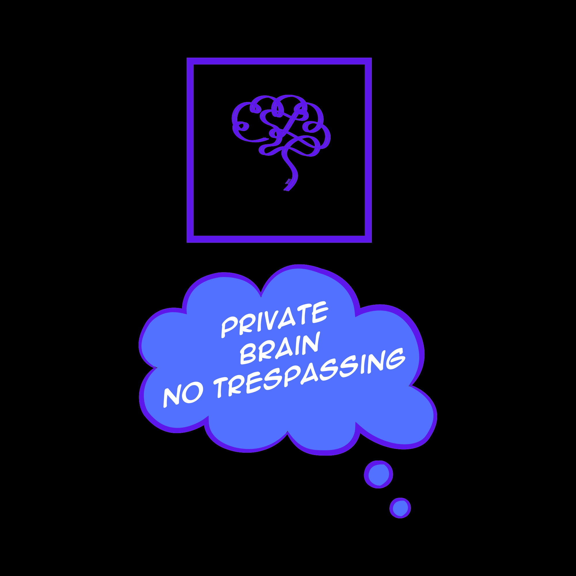 Purple brain icon above a blue thought bubble with 'Private Brain No Trespassing' text on a black background